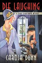 Die laughing : a Daisy Dalrymple mystery