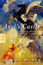 Axel's castle : a study of the imaginative literature of 1870-1930