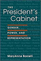 The president's cabinet : gender, power, and representation