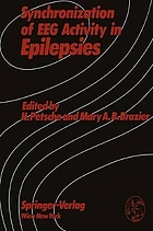 Synchronization of EEG activity in epilepsies : a symposium organized by the Austrian Academy of Sciences, Vienna, Austria, Sept. 12-13, 1971