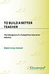 To build a better teacher : the emergence of a... 著者： Robert Holland