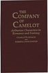 The company of Camelot : Arthurian characters in romance and fantasy