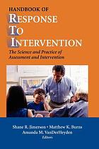 Handbook of response to intervention : the science and practice of assessment and intervention