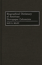 Biographical dictionary of American newspaper columnists