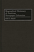 Biographical dictionary of American newspaper... von Sam G Riley