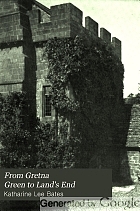 From Gretna Green to Land's End; a literary journey in England,