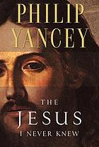 The Jesus I never knew