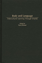 Body and language : intercultural learning through drama