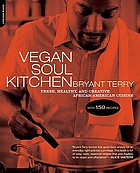 Vegan Soul kitchen : fresh, healthy, and creative African American cuisine