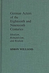 German actors of the eighteenth and nineteenth... by Simon Williams