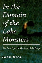 In the domain of the lake monsters : [the search for the denizens of the deep]