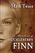 The adventures of Huckleberry Finn 著者： Mark Twain