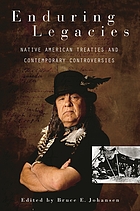 Enduring legacies : Native American treaties and contemporary controversies