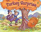 Turkey surprise. 著者： Peggy Archer
