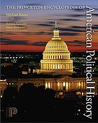 The Princeton encyclopedia of American political history