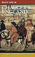 Daily life in Chaucer's England por Jeffrey L Forgeng