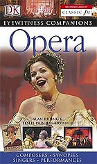 Opera : [composers, synopses, singers, performances