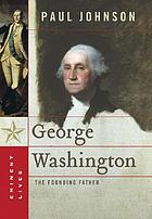 George Washington : the Founding Father