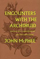 Encounters with the archdruid