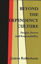 Beyond the dependency culture : people, power and responsibility in the 21st century