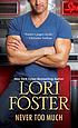 Never too much door Lori Foster