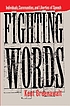 Fighting words : individuals, communities, and liberties of speech