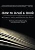 How to read a book : [the classic guide to intelligent... 著者： Mortimer Jerome Adler