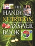 The handy nutrition answer book by Patricia L Barnes-Svarney