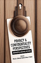 Privacy & confidentiality perspectives : archivists & archival records