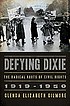 Defying Dixie : the radical roots of civil rights,... by  Glenda Elizabeth Gilmore 