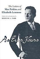 As ever yours : the letters of Max Perkins and Elizabeth Lemmon