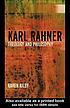 Karl Rahner : theology and philosophy