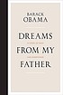 Dreams from my father : a story of race and inheritance von Barack Obama