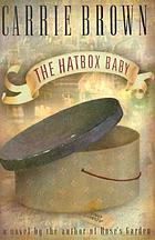 The hatbox baby : a novel