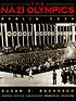The Nazi Olympics : Berlin 1936
