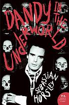 Dandy in the underworld : an unauthorized autobiography
