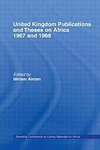 United Kingdom publications and theses on Africa, 1967 and 1968