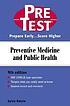 Preventive medicine and public health : PreTest... 著者：  Sylvie Ratelle 