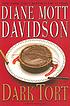 Dark tort by  Diane Mott Davidson 