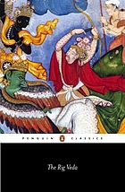 The Rig Veda : an anthology : one hundred and eight hymns, selected, translated and annotated