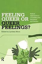 Feeling Queer or Queer Feelings?: Radical Approaches to Counselling Sex, Sexualities and Genders cover image