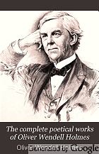 The complete poetical works of Oliver Wendell Holmes.