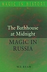 The bathhouse at midnight : an historical survey... de W  F Ryan