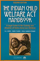 The Indian Child Welfare Act Handbook: A Legal Guide to the Custody and Adoption of Native American Children cover image