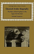 Classical Arabic biography : the heirs of the prophets in the age of al-Maʼmūn