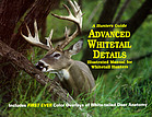 Advanced whitetail details : illustrated manual for whitetail hunters