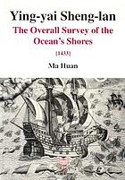 Ying-yai sheng-lan : 'The overall survey of the ocean's shores' [1433]