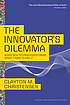 The innovator's dilemma : when new technologies... de Clayton M Christensen