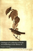 Catalogue of a collection of books on ornithology in the library of Frederic Gallatin, Jr.
