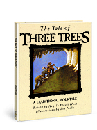 The tale of three trees : a traditional folktale